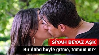 Bir daha böyle gitme, tamam mı? - Siyah Beyaz Aşk 31. Bölüm