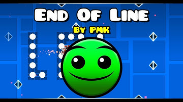 Geometry Dash | End Of Line (Normal) 100% | By PMK | 3 Coins