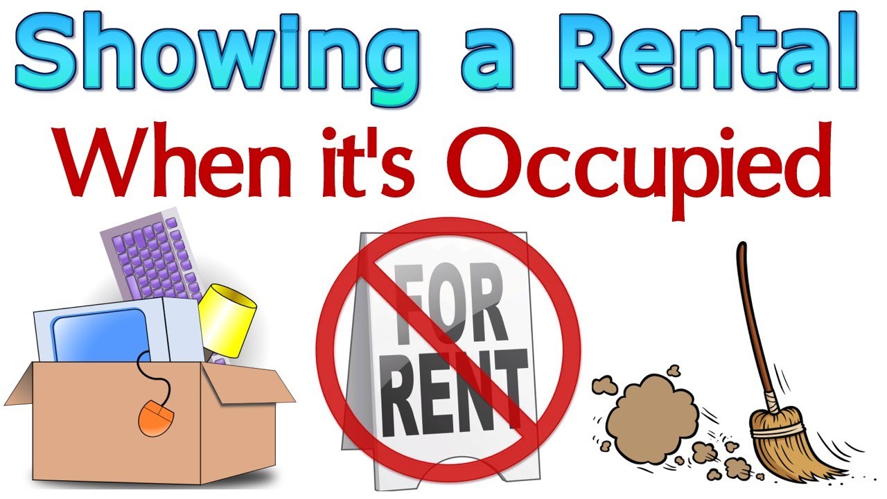 Showing a Rental when it's Occupied by a Tenant