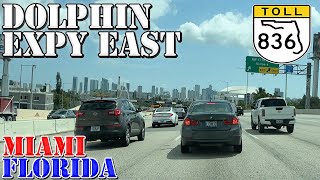 FL 836 East - Dolphin Expressway- Miami - Florida - 4K Highway Drive