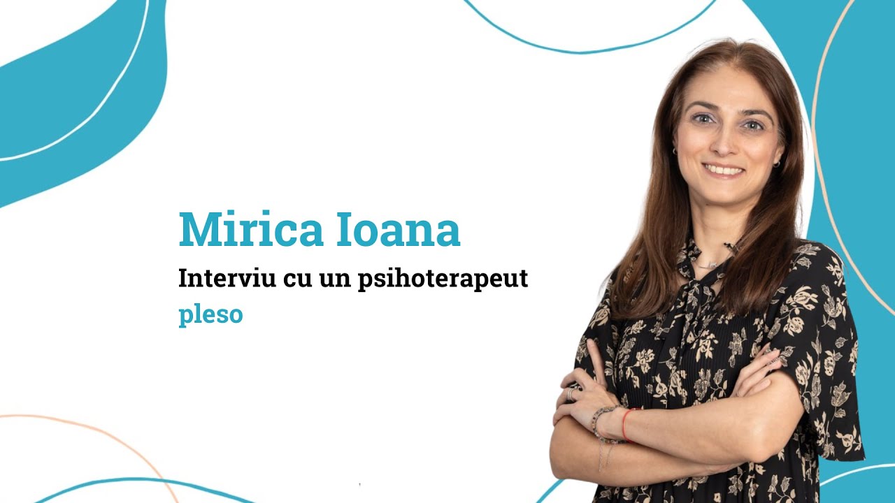 Interviu cu un psihoterapeut: Mirica Ioana // pleso