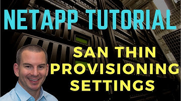NetApp SAN Thin Provisioning Settings Tutorial