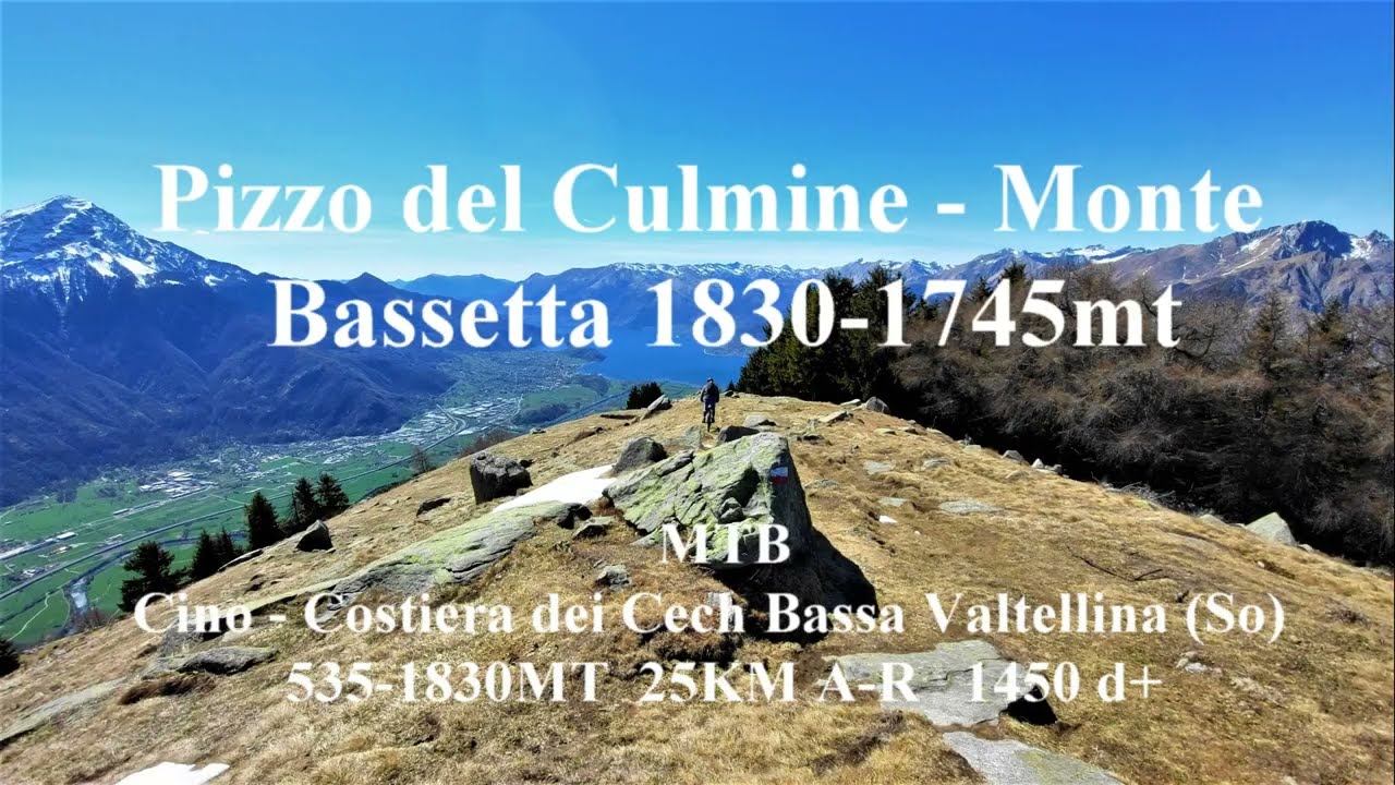Pizzo Culmine Monte Bassetta 1830-1745mt  MTB Cino Bassa Valtellina (So)