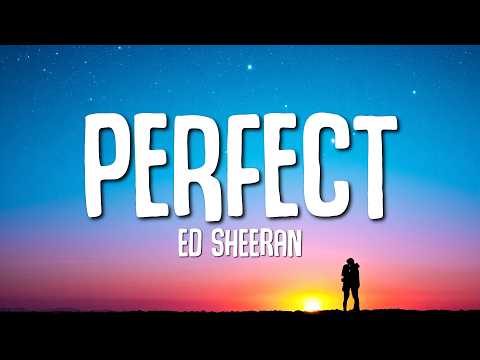 Ed Sheeran - Perfect (lyrics)