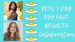 Keto 3 Day Egg Fast Results - Egg Fast Collaboration with Life Adventures and Keto