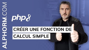 Formation PHP 8 : Comment créer une fonction de calcul simple - Vidéo tuto