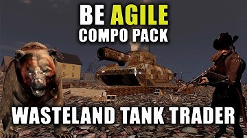 Wasteland Tank Trader | 7 Days To Die: Be Agile | Compo Pack & Modlets | Alpha 20.5