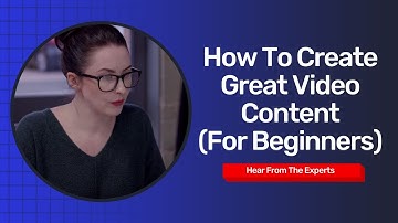 How To Create Video Content (For Beginners)