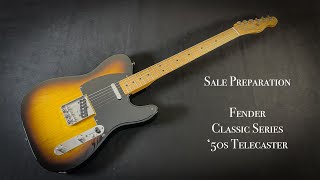 Fender Classic Series ‘50s Telecaster - pre-sale preparation
