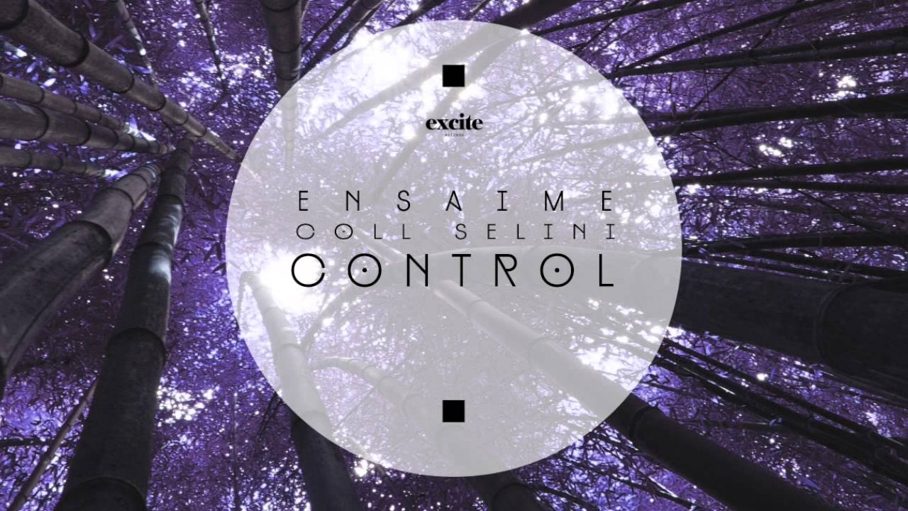 Assista a Ensaime & Coll Selini - Control no YouTube Assista a Ensaime & Coll Selini - Control no YouTube