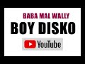 BOY DISKO BABA MAL WALLY   jpg