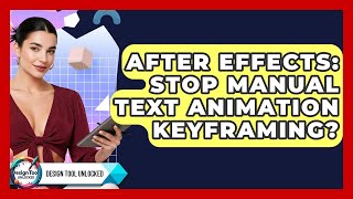 After Effects: Stop Manual Text Animation Keyframing? - Design Tool Unlocked
