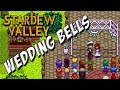 Wedding Bells - Stardew Valley Y2 - Summer 1 &amp; 2