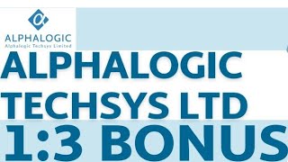 Alphalogic Techsys Ltd Bonus Issue Dec 2023