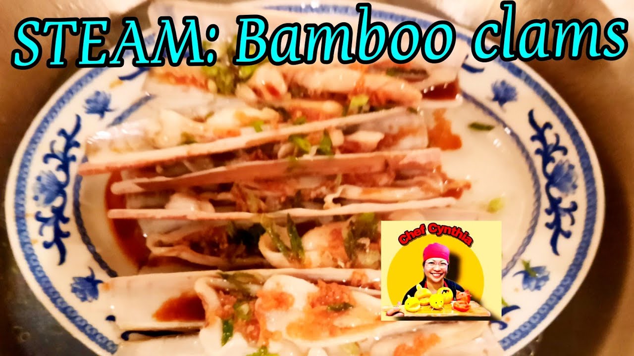 STEAM Bamboo Clams with fried garlic YouTube