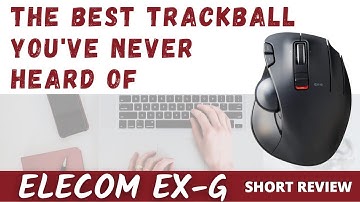 Elecom EX-G Thumb Trackball Review: The Best Trackball You