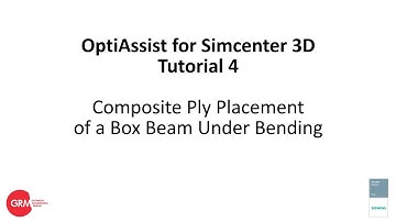 OptiAssist for Simcenter 3D Tutorial 4: Composite Ply Placement of a Box under Bending