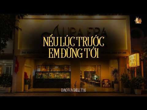 Nếu Lúc Trước Em Đừng Tới (R&B New Version) Thiên Tài Cover | Còn Nhớ Những Lúc Đắm Đuối