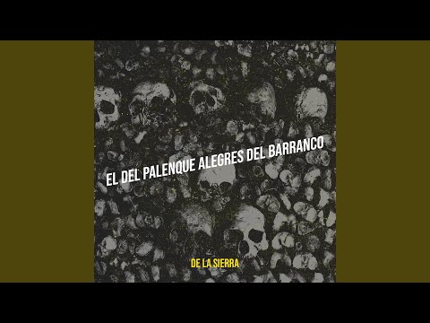 De La Sierra - El Del Palenque Alegres Del Barranco