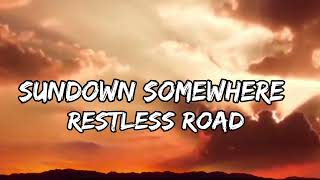 Restless Road - Sundown Somewhere (New Songs)