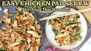 Easy Chicken Pad See Ew (Stir Fried Thai Noodles)