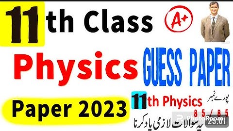 11th Class Physics Paper 2023 | Physics Guess Paper 2023 | 11th Physics important question Paper