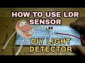 DIY Light Dependent Resistor Circuit (LDR)| Ej TECH Tutorial