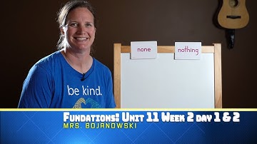 Fundations Unit 11 week 2 day 1 & 2