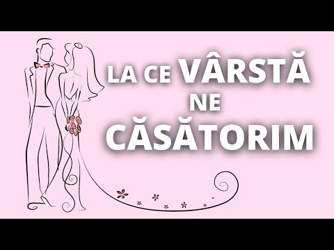 Video: Care este vârsta potrivită pentru căsătorie?