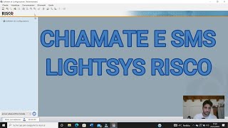 COME MANDARE CHIAMATE E SMS CENTRALE LIGHTSYS 2 RISCO