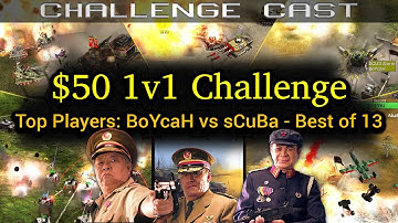 $50 Top Player Challenge: BoYcaH vs sCuBa | C&C Generals Zero Hour