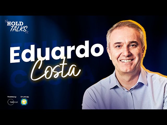 Eduardo Costa, HoldTalks #57