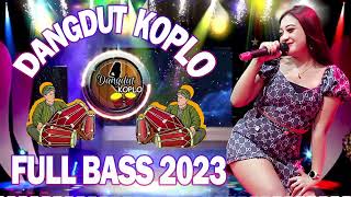 Lagu Koplo Terbaru 2023 Terpopuler Saat Ini - Dangdut Koplo Terbaru 2022 2023 - Dangdut Koplo 2023