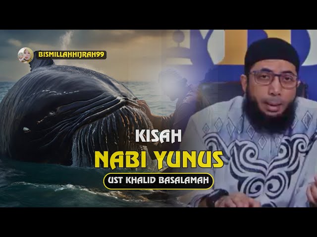 Kisah Nabi Yunus: Keajaiban Kesabaran dan Pengampunan Allah - Ust Khalid Basalamah class=