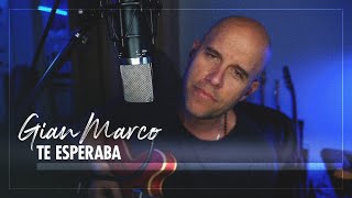 Video thumbnail of "Gian Marco - Te Esperaba"