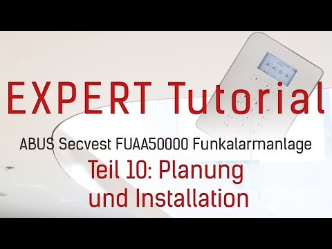 Einrichtung der ABUS Secvest - Teil 10: Planung und Installation am Projektbeispiel