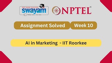 AI in Marketing Week 10 || NPTEL ANSWERS 2025 #nptel #nptel2025 || NPTEL 2025 #myswayam
