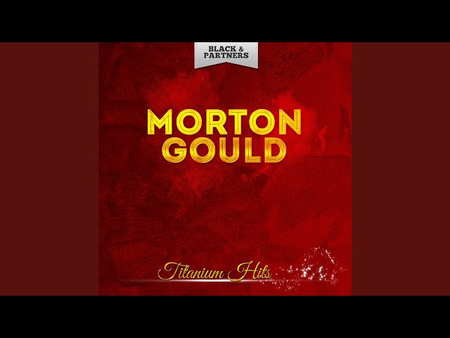 Morton Gould - Smoke Gets In Your Eyes