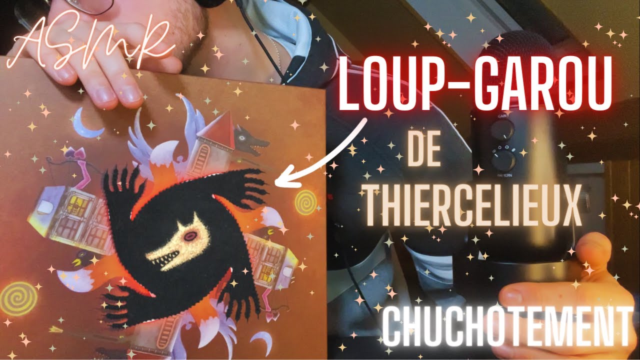CHUCHOTEMENT APAISANT avec le LOUPGAROU de Thiercelieux (édition