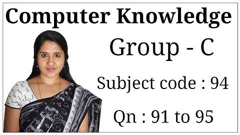 KPSC - Group C | Computer Knowledge (Subject code : 94 - PART 5)