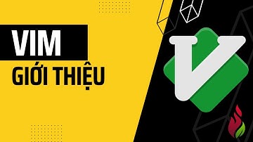 Thích học VIM: Giới thiệu