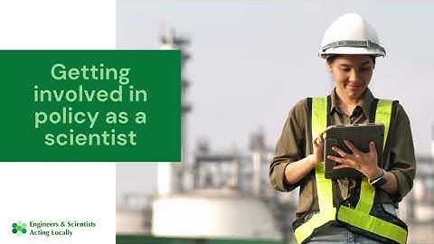 Getting Involved in Policy as a Scientist: Expert Guidance | ESAL