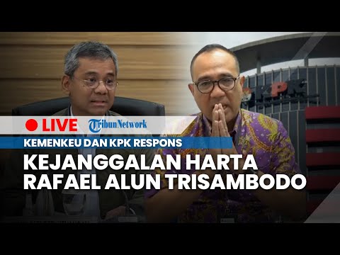 🔴Kemenkeu dan KPK Sampaikan soal Harta Kekayaan Rafael Alun Trisambodo Ayah Mario Dandy