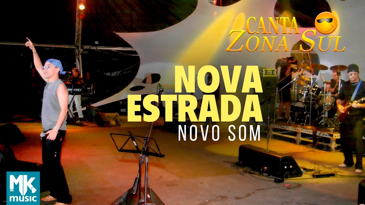 Novo Som - Nova Estrada (Ao Vivo) DVD Canta Zona Sul Vol 1