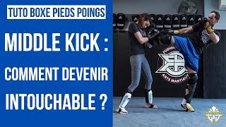 MIDDLE KICK : COMMENT DEVENIR INTOUCHABLE ?