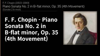 Frédéric Chopin — Piano Sonata No. 2 in B-flat minor, Op. 35 (4th Movement) — Sonate 2 b-moll