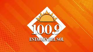 Estación Del Sol 100.9 en Vivo 🔥