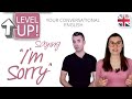 Saying Sorry In English - Level Up Your English Conversation