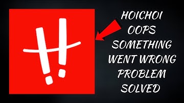 How To Solve Hoichoi App "Oops Something Went Wrong. Please Try Again Later" Problem