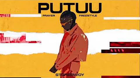 Stonebwoy - Putuu [Prayer] | Freestyle Audio " Kofi Slay " #Stonebwoy - #Putuu [Prayer] |